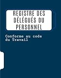 Registre des délégués du personnel: Conforme au code du travail (French Edition) by Pascal Thierache