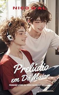 Livro Prelúdio em Dó Maior: Primeiro livro da Série Harmony Academy