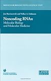 Noncoding RNAs : Molecular Biology and Molecular Medicine, Barciszewski, Jan and Erdmann, V. A., 0306478358