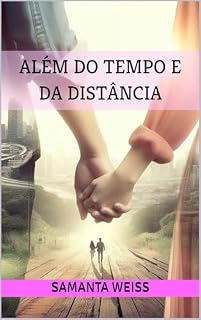 Livro Além do Tempo e da Distância (Liebe & Amor)