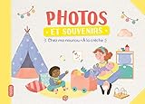 Photos et souvenirs : Chez ma nounou ; A la crèche by 