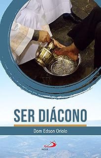 Livro Ser Diácono (Diaconato permanente Livro 1)