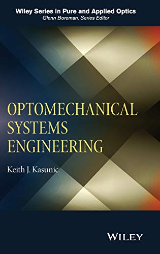 41oosy9dGwL Optomechanical Systems Engineering (Wiley Series in Pure and Applied Optics)