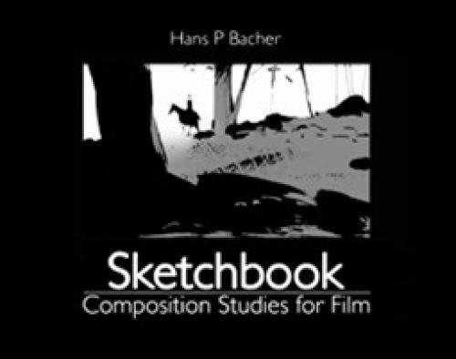 Sketchbook: Composition Studies for Film Sketchbook: Composition Studies for Film
