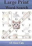 Large Print Word Search: All About Cats by Alice Ayden