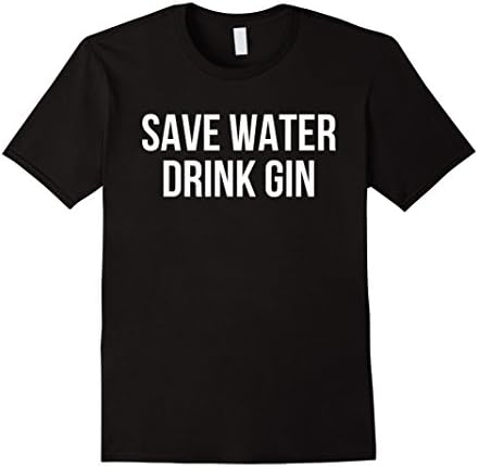 Mens Save Water Drink Gin Drinking T-Shirt Small Black