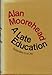 A Late Education: Episodes In a Life by Alan Moorehead