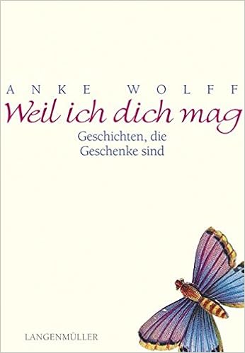 Weil Ich Dich Mag Geschichten Die Geschenke Sind Amazon De Wolff Anke Bucher