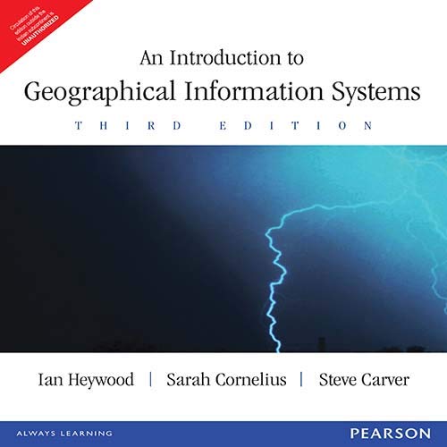 An Introduction to Geographical Information Systems, 3e An Introduction to Geographical Information Systems, 3e