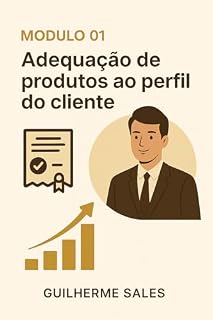 Livro Adequação de produtos ao perfil do cliente: Módulo 01