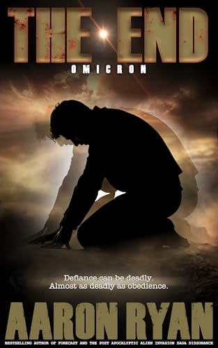THE END: Omicron (THE END: A Christian End Times Fiction Book Series 2)