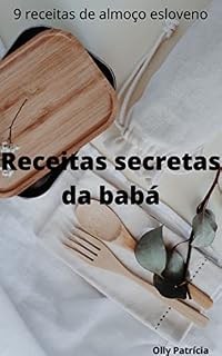 Livro Receitas secretas da babá: 9 receitas de almoço esloveno