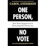 One Person, No Vote: How Voter Suppression Is Destroying Our Democracy
