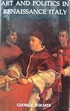 Art and Politics in Renaissance Italy, , 0197261264