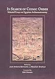 In Search of Cosmic Order: Selected Essays on Egyptian Archaeoastronomy by