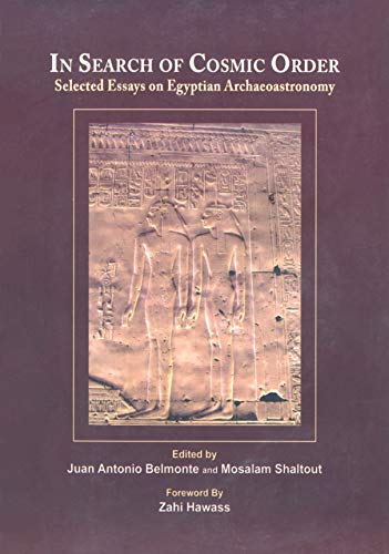 In Search of Cosmic Order: Selected Essays on Egyptian Archaeoastronomy by 