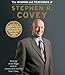 The Wisdom and Teachings of Stephen R. Covey