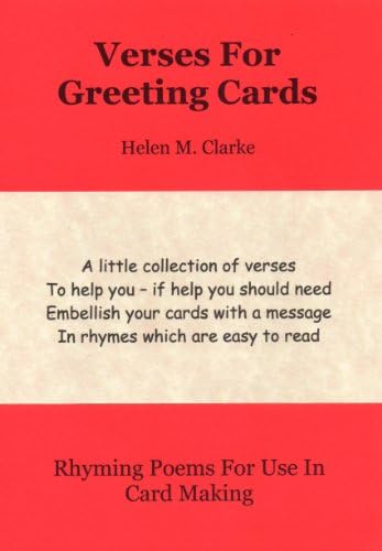 Verses For Greeting Cards: Rhyming Poems For Use In Card Making