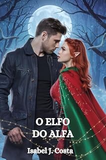 Livro O Elfo do Alfa: Um romance paranormal de Natal com metamorfos