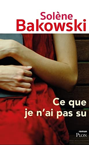 Ce que je n'ai pas su