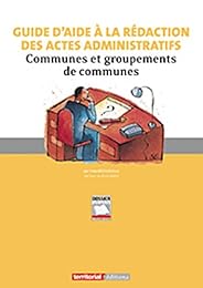 Guide d'aide à la rédaction des actes administratifs