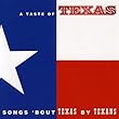 Taste of Texas: Songs 'bout Texas by Texans