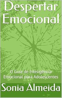 Livro Despertar Emocional : O Guia de Inteligência Emocional para Adolescentes