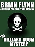 The Billiard Room Mystery by Brian Flynn