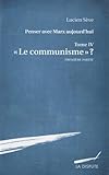 Penser avec Marx aujourd'hui : Tome 4, 