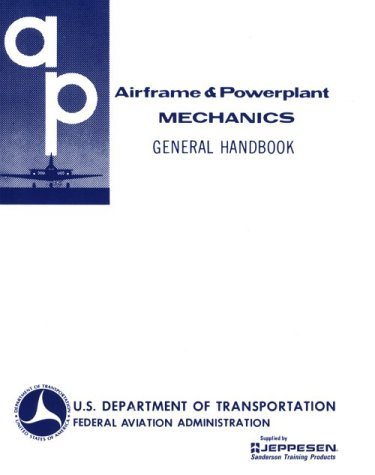 Airframe and Powerplant Mechanics General Handbook (Ea-Ac 65-9a) by Federal Aviation Administration (FAA) (1976-06-24)