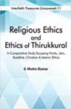 Religious Ethics And Ethics Of Thirukkural A Comparative - 