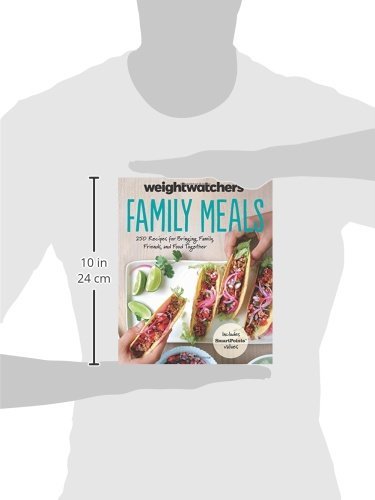 Weight Watchers Family Meals: 250 Recipes for Bringing Family, Friends, and Food Together (Weight Watchers Lifestyle)
