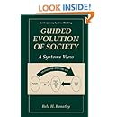 Guided Evolution of Society: A Systems View (Contemporary Systems Thinking)