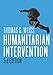 Humanitarian Intervention: Third Edition (War and Conflict in the Modern World)
