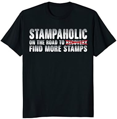 Stampaholic On The Road To Recovery Funny T-shirt