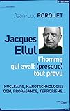 Jacques Ellul, l'homme qui avait presque tout prévu (Documents) (French Edition) by