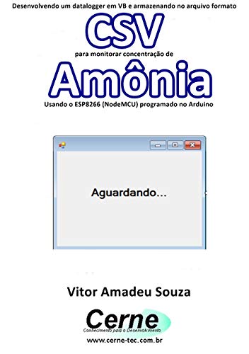 Desenvolvendo um datalogger em VB e armazenando no arquivo formato CSV ...