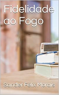 Livro Fidelidade ao Fogo