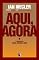 Livro Aqui, agora: O encontro de Jesus, Moisés e Buda