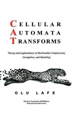 Cellular Automata Transforms: Theory and Applications in Multimedia Compression, Encryption, and Modeling (Multimedia Systems and Applications)