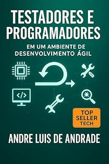 Livro Testadores e Programadores: Em Um Ambiente de Desenvolvimento Ágil