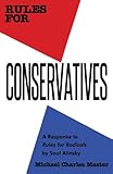 Rules for Conservatives: A Response to Rules for Radicals by Saul Alinsky