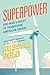 Superpower: One Man's Quest to Transform American Energy - Book by Russell Gold