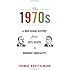 The 1970s: A New Global History from Civil Rights to Economic Inequality (America in the World)