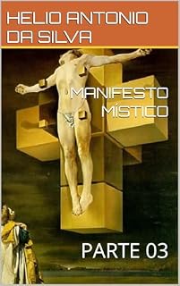 Livro MANIFESTO MÍSTICO: PARTE 03 (MANIFESTO MISTICO)