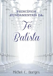 Livro Princípios Fundamentais da Fé Batista