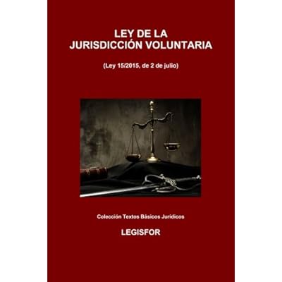 Ley de la Jurisdicción Voluntaria: 2.ª edición (2016). Colección Textos Básicos Jurídicos