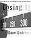 Losing It: My Journey of Losing 150 Pounds in a Year with the Gastric Sleeve
