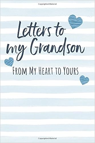 Letters to my Grandson: Journal to Write In, Lined Notebook, Grandparents Legacy Keepsake Gift to Grandchild, Blank Book, 6
