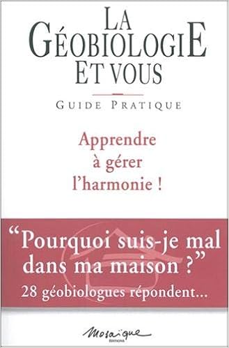 Amazon Fr La Geobiologie Et Vous Apprendre A Gerer L Harmonie Collectif Livres
